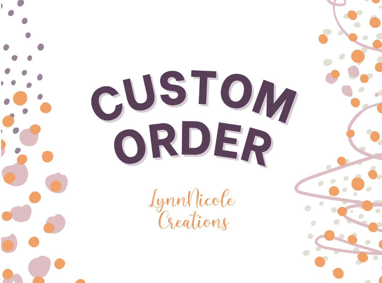 Custom Order