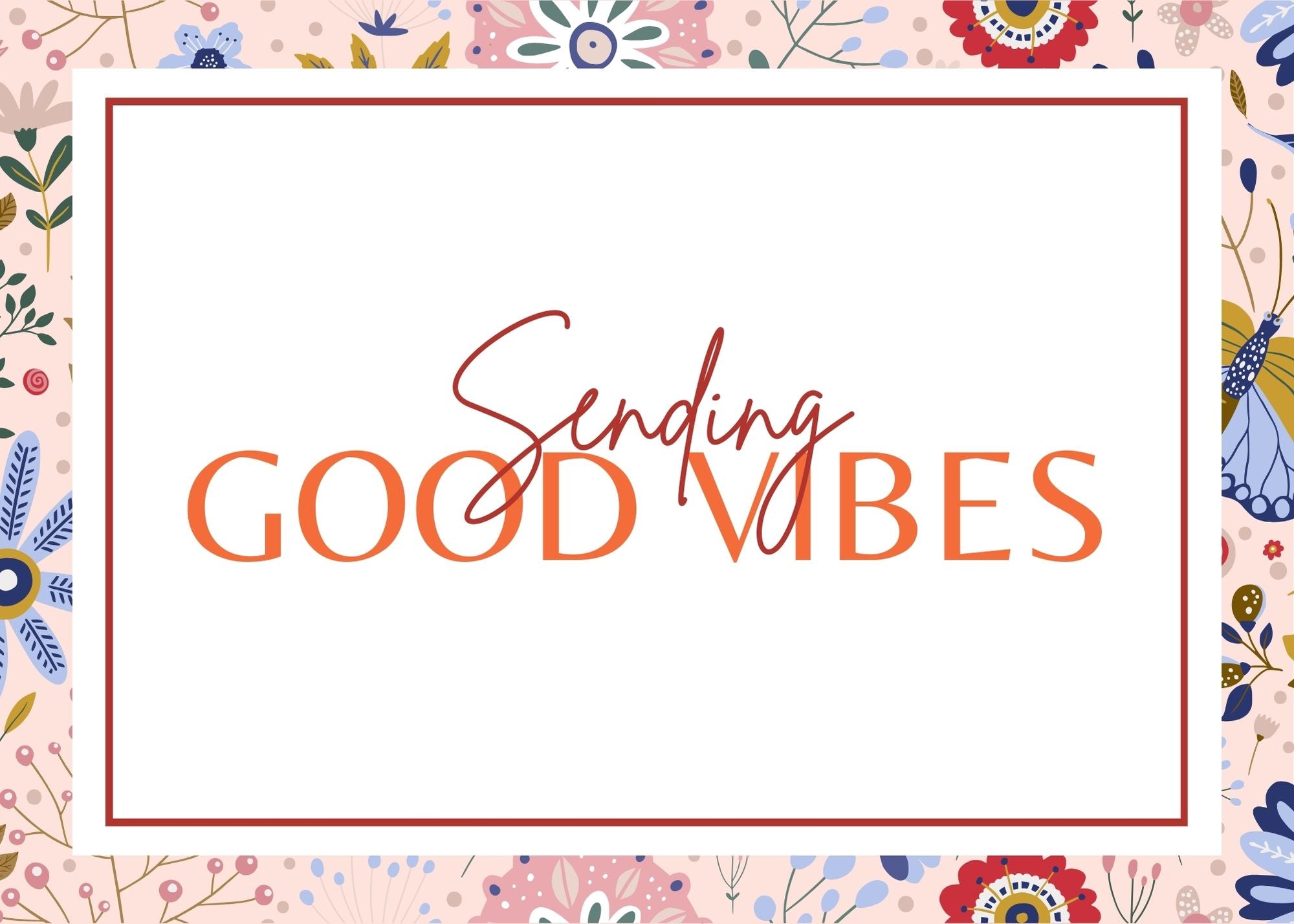 Sending Good Vibes